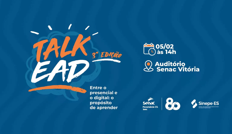 Senac-ES realiza a 3ª edição Talk EAD, que discute os desafios do ensino presencial e o digital